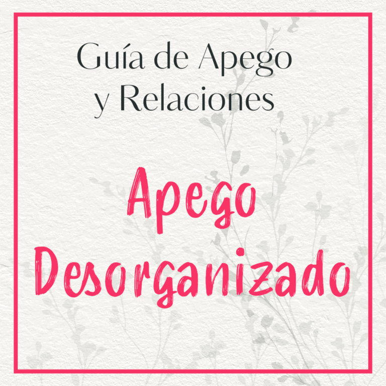 Carátula de la guía de apego y relaciones sobre el Apego Desorganizado