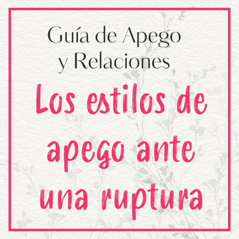 Imagen con marco rojo, texto 'Guía de apego y pareja: Cómo reaccionan los distintos estilos de apego tras una ruptura', recurso visual de la guía sobre apego y relaciones de pareja