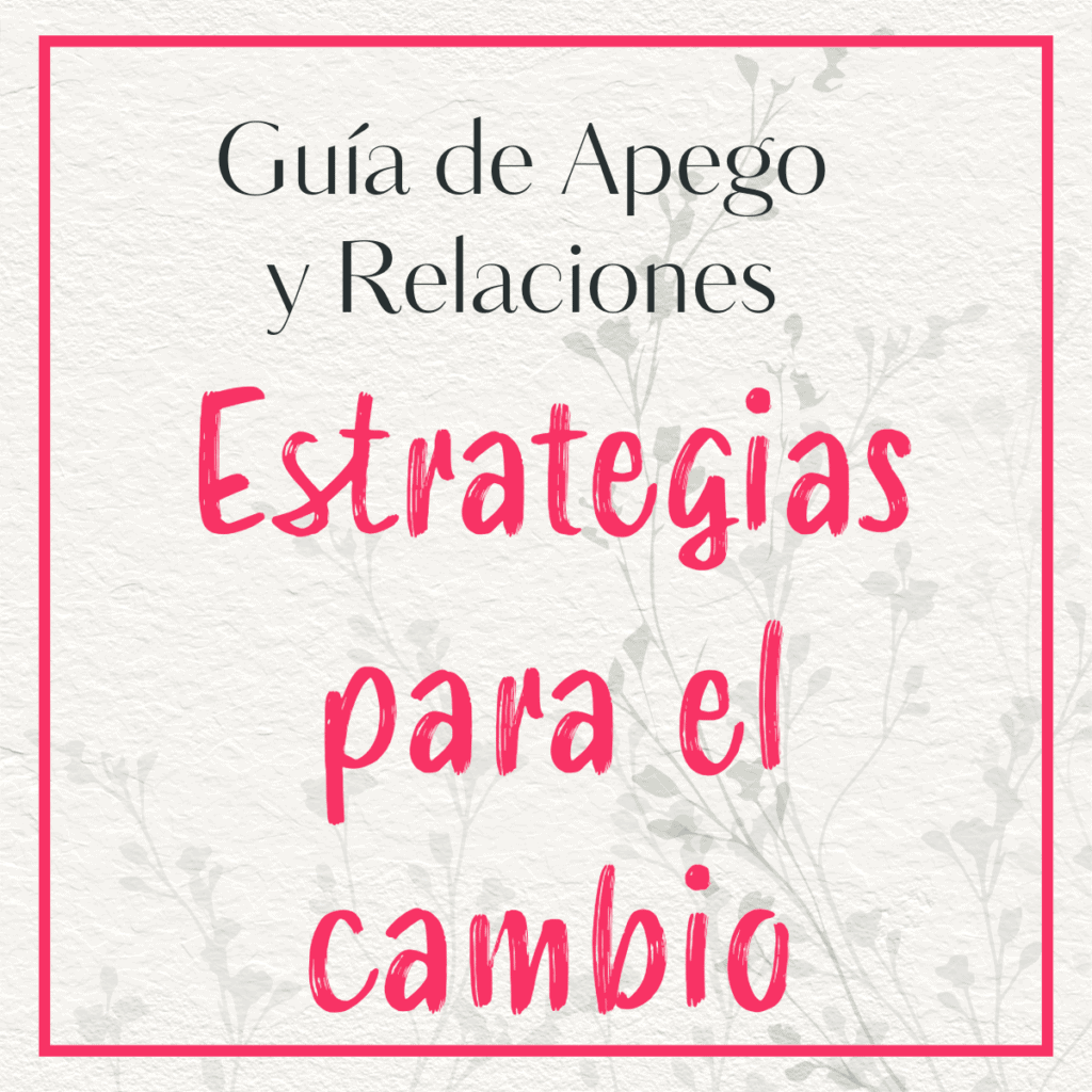 Imagen con marco rojo, texto 'Guía de apego y pareja: Estrategias para el cambio', recurso visual de la guía sobre apego y relaciones de pareja.