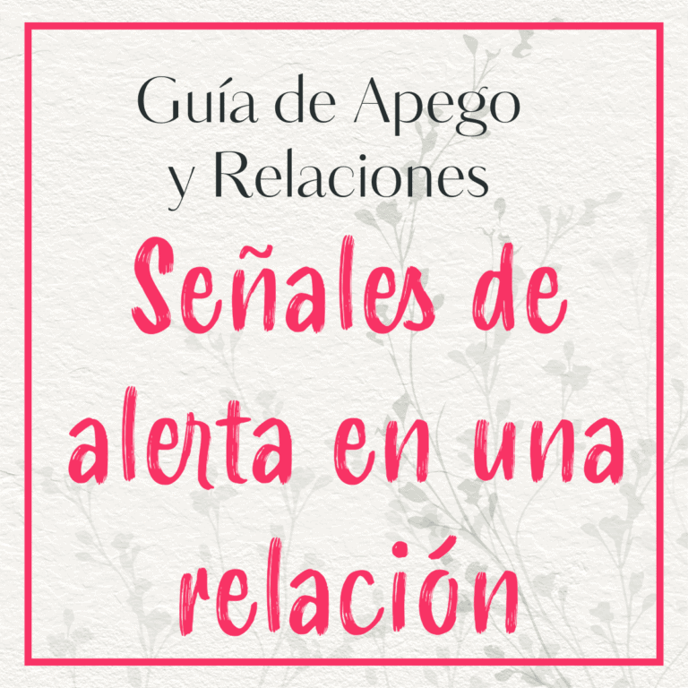 Imagen con marco rojo, texto 'Guía de apego y pareja: Señales de alerta en una relación de pareja', recurso visual de la guía sobre apego y relaciones de pareja.
