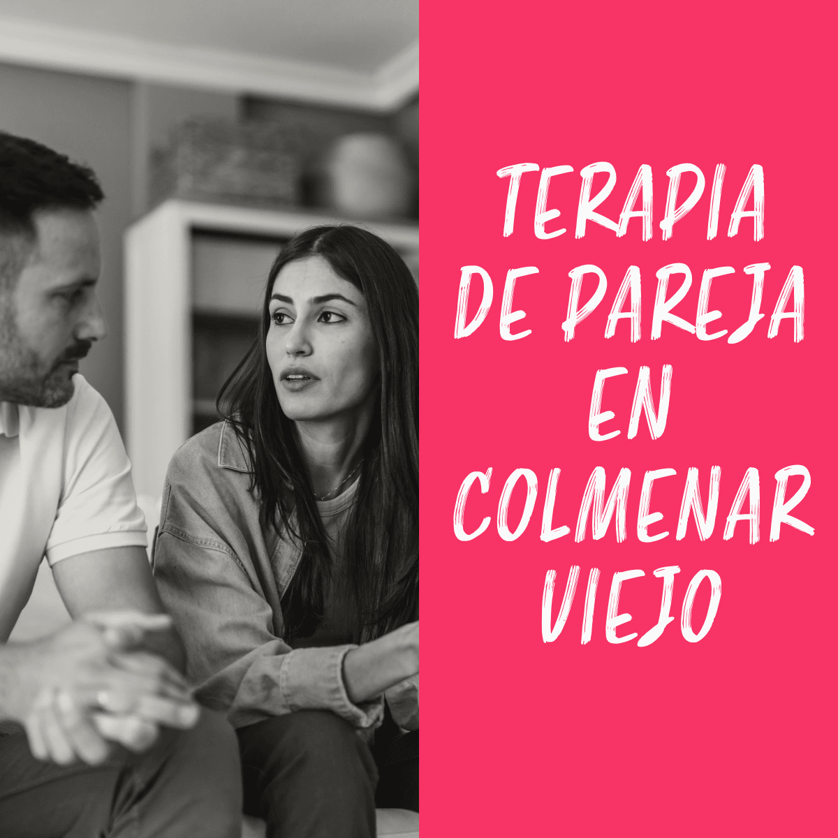 Terapia de pareja y resolución de conflictos en Colmenar Viejo