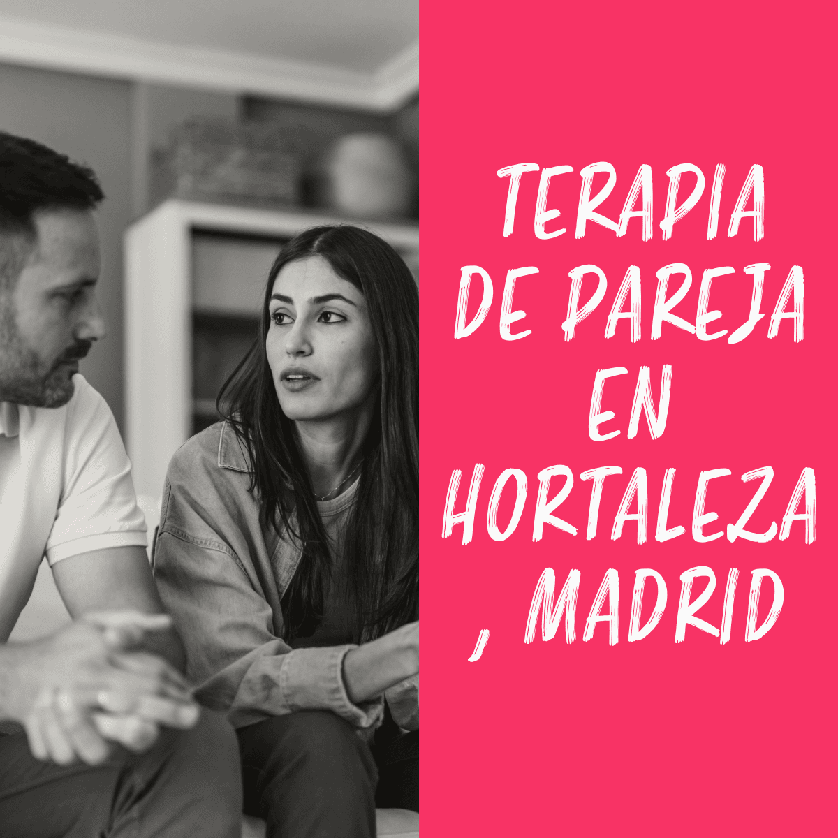 Terapia de pareja y resolución de conflictos en Hortaleza -madrid