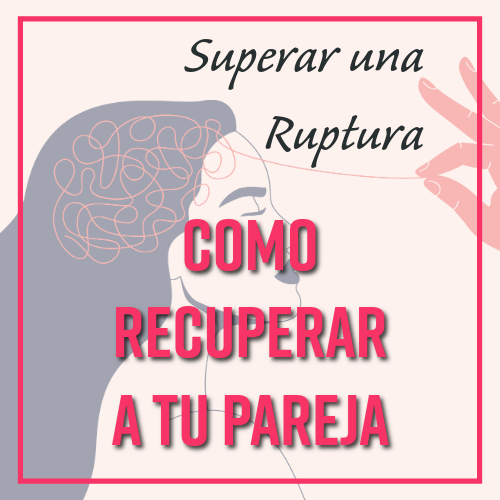como recuperar a tu pareja