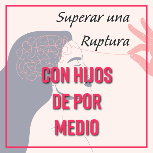ruptura con hijos de por medio