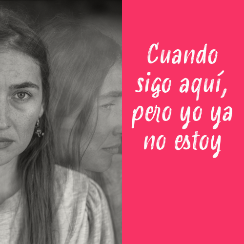 cuando sigo aquí, pero yo ya no estoy