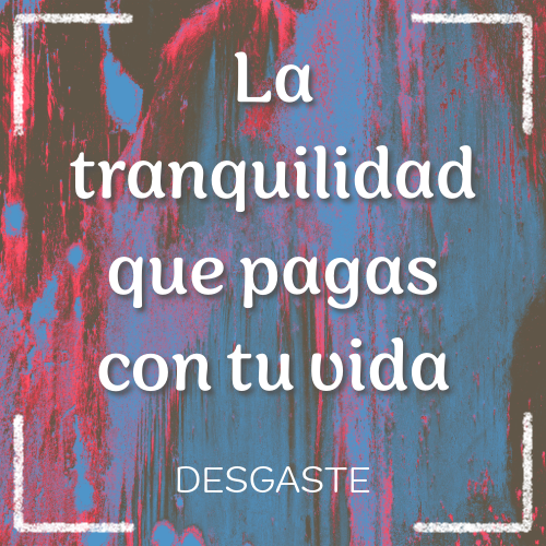 la tranquilidad que pagas con tu vida