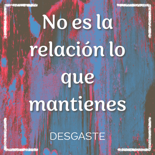 no es la relación lo que mantienes