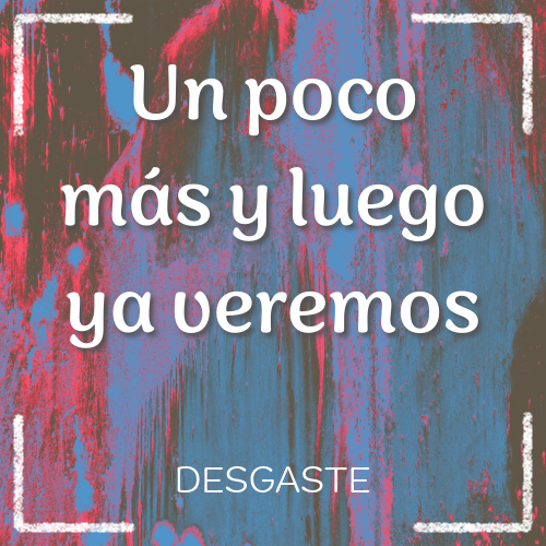 un poco más y luego ya veremos