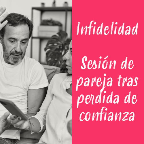infidelidad. sesión de pareja tras perdida de confianza
