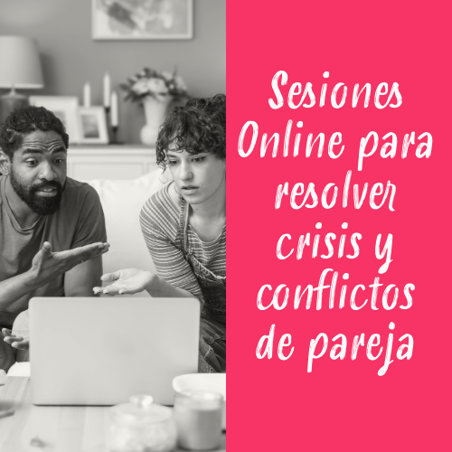 sesiones online para resolver crisis y conflictos de pareja